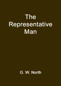 The Representative Man. G.W. North