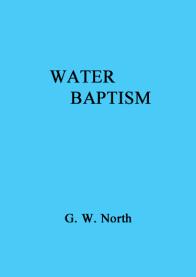 Water Baptism. G.W. North