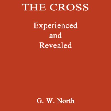 The Cross. G.W. North