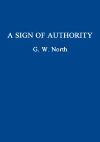 A Sign of Authority. G.W. North.