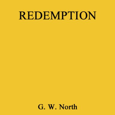 Redemption. G.W. North