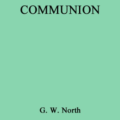 Communion. G.W. North
