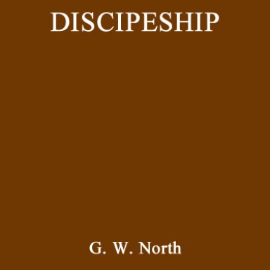 Discipleship. G.W. North