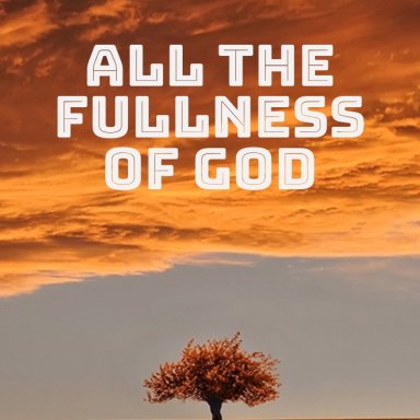 All The Fullness of God - Dr. Arthur Jones